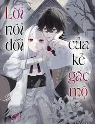 Lời Nói Dối Của Kẻ Gác Mộ