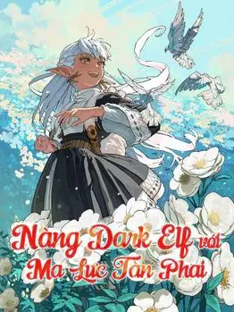 Nàng Dark Elf Với Ma Lực Tàn Phai
