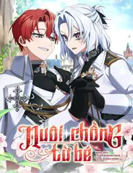 Nuôi Chồng Từ Bé