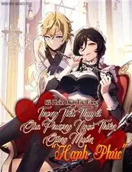 Phản Diện Tóc Vàng Trong Tiểu Thuyết Phượng Ngạo Thiên Cũng Muốn Hạnh Phúc