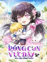 Rồng Con Vực Dậy Gia Tộc Công Tước